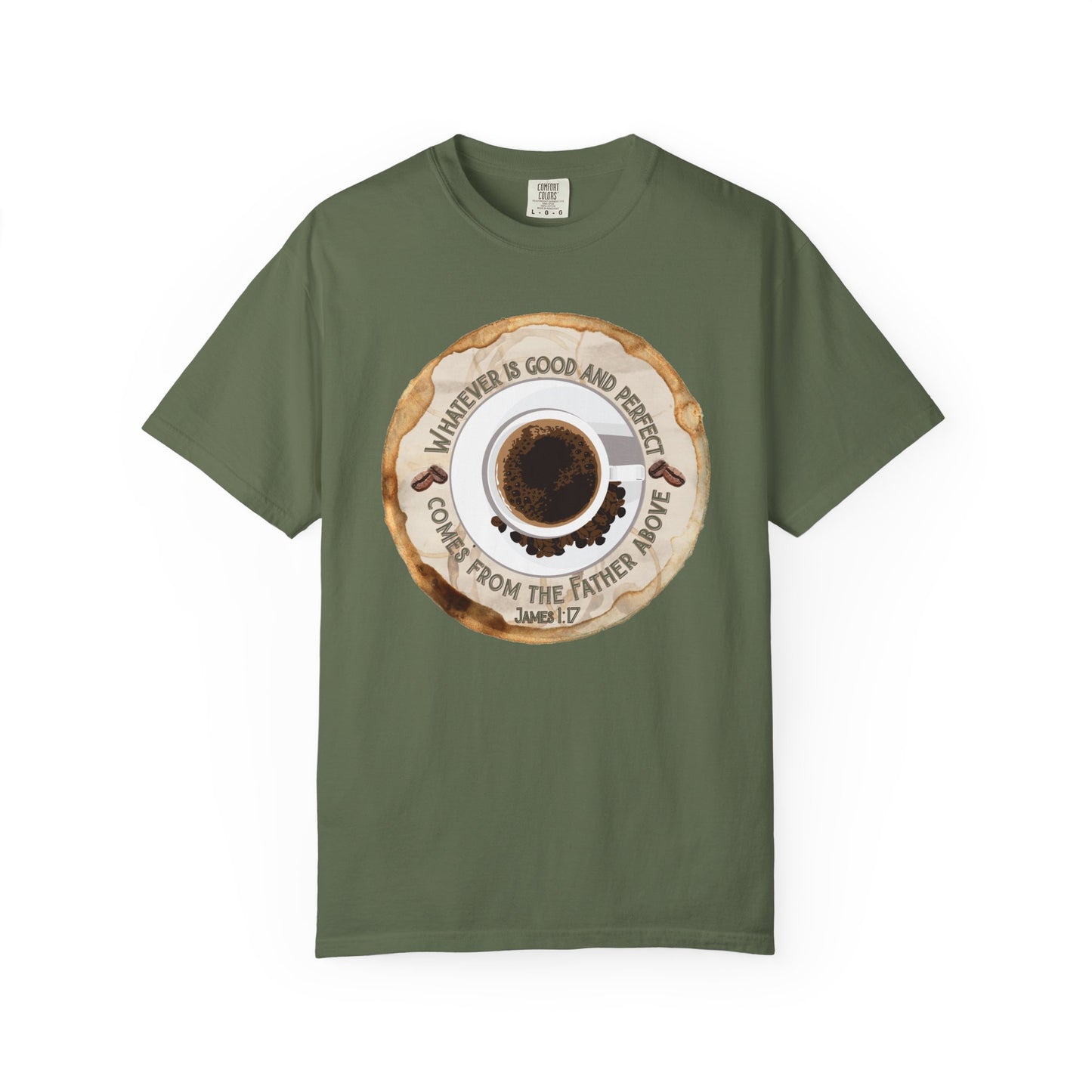 Whatever is Good and Perfect Coffee Tee