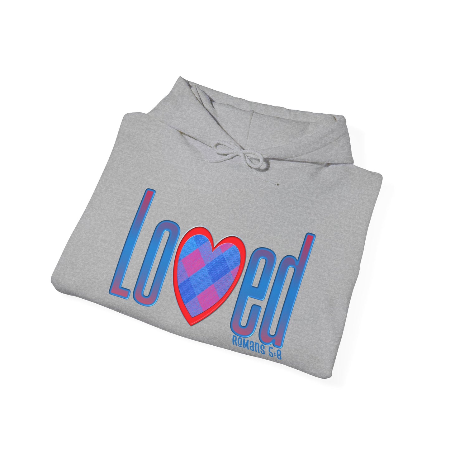 Loved (Romans 5:8) Hooded Sweatshirt
