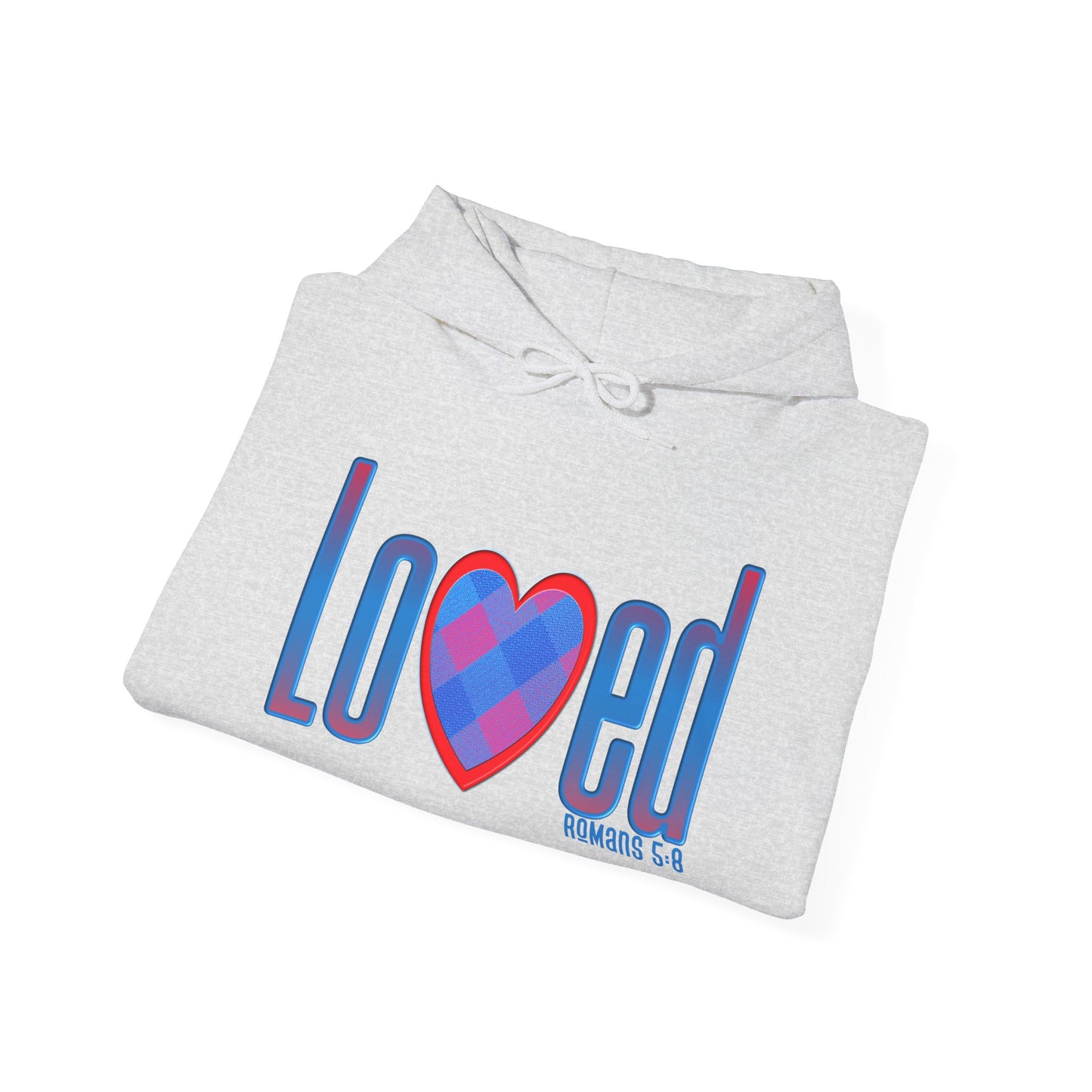 Loved (Romans 5:8) Hooded Sweatshirt
