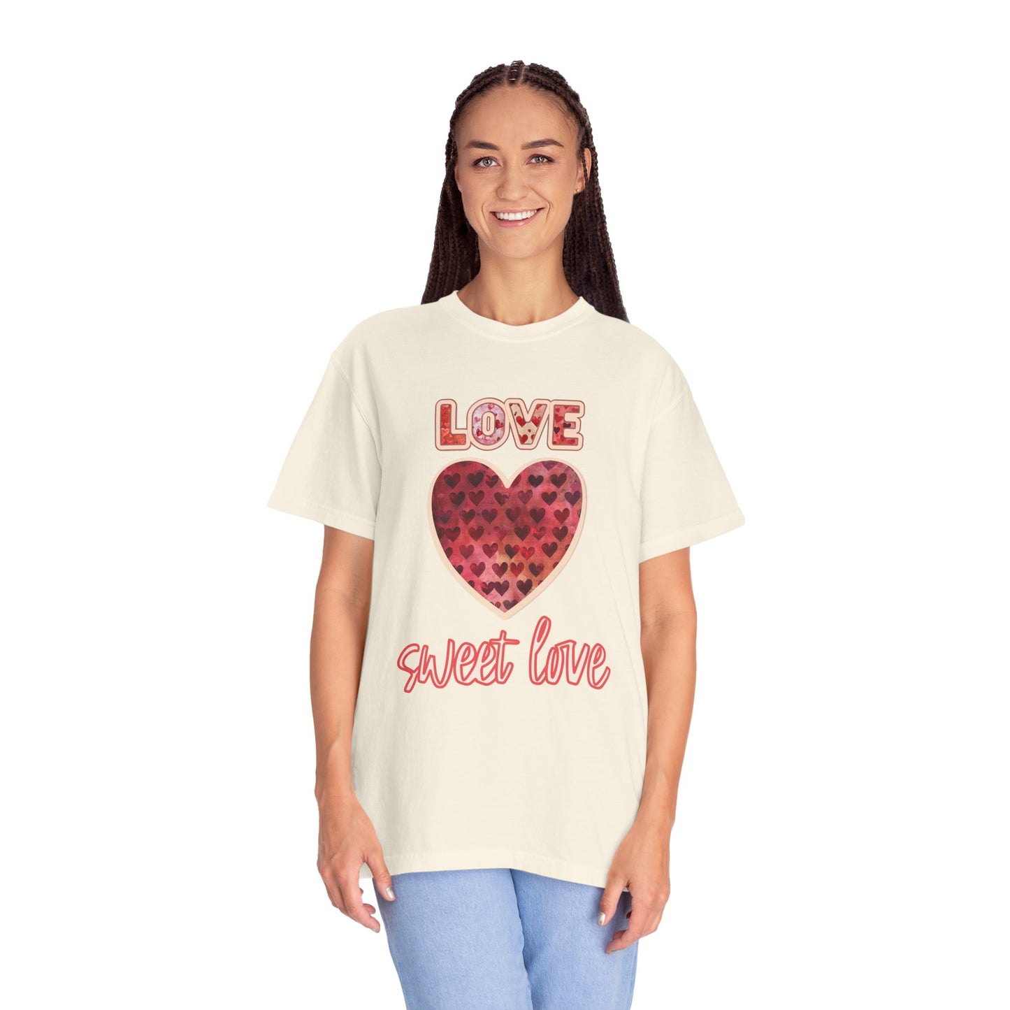 Love Sweet Love Garment-Dyed T-shirt