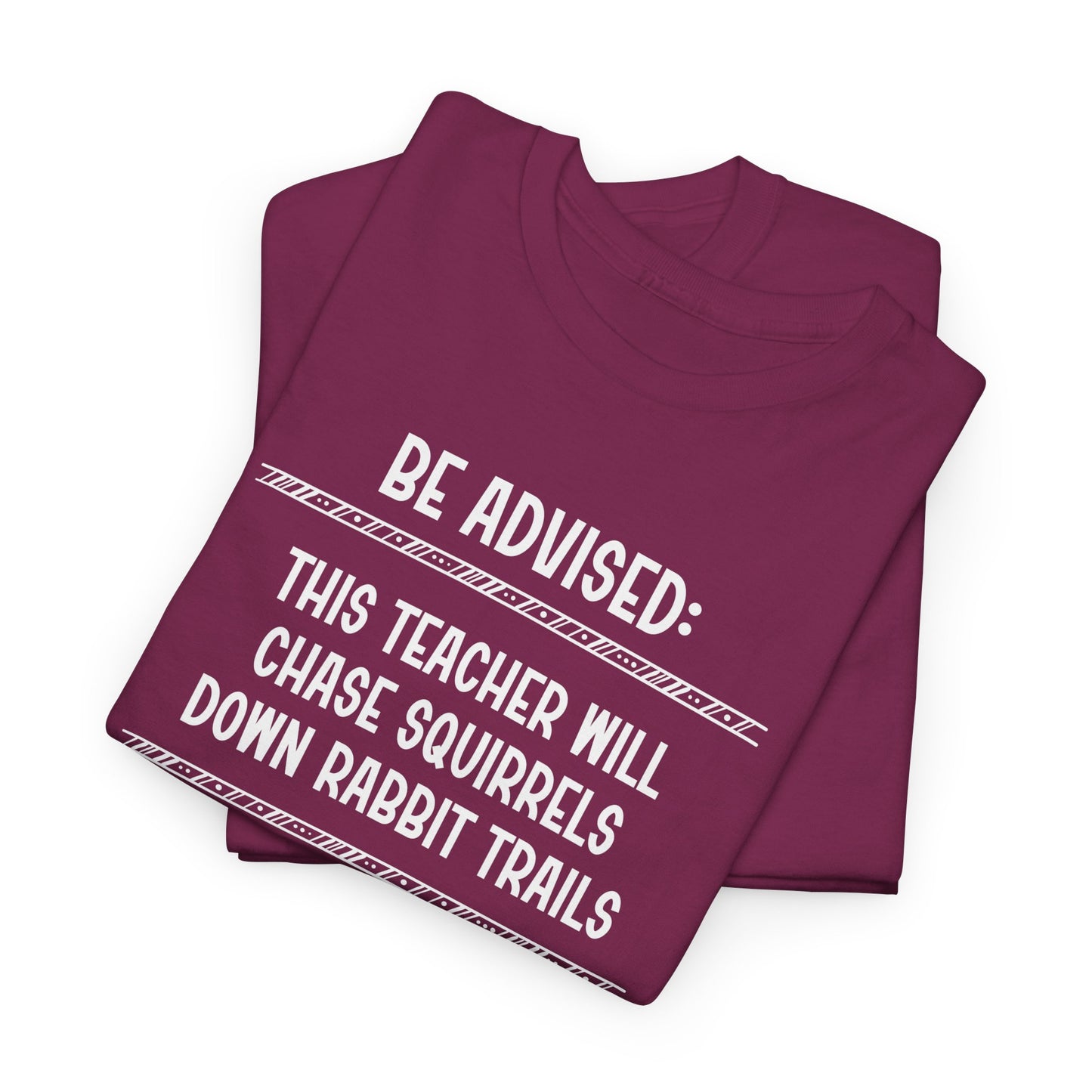 Be Advised: This Teacher Tee