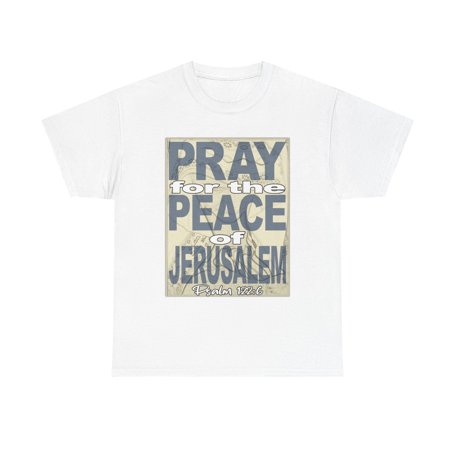 Pray for the Peace of Jerusalem Tee