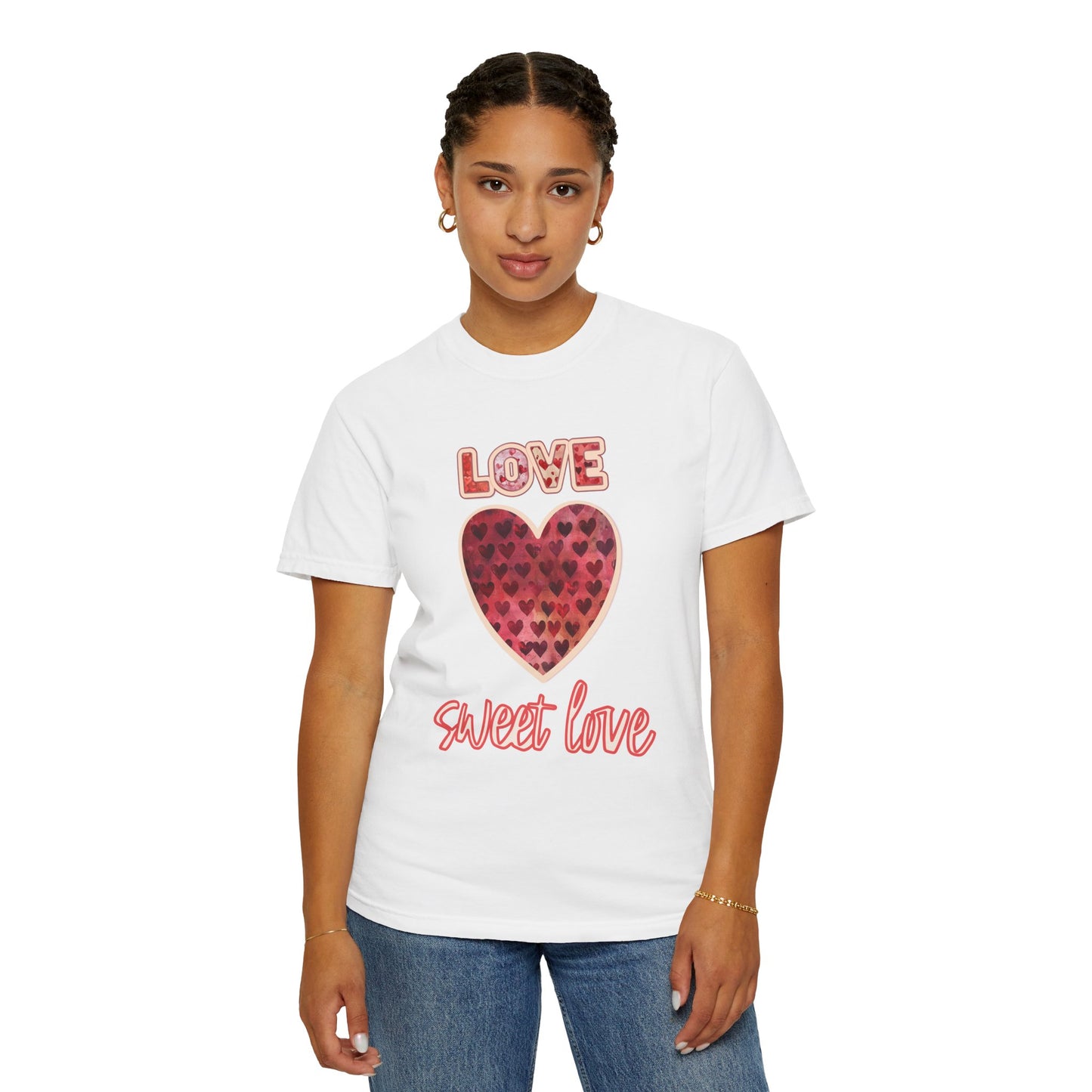 Love Sweet Love Garment-Dyed T-shirt