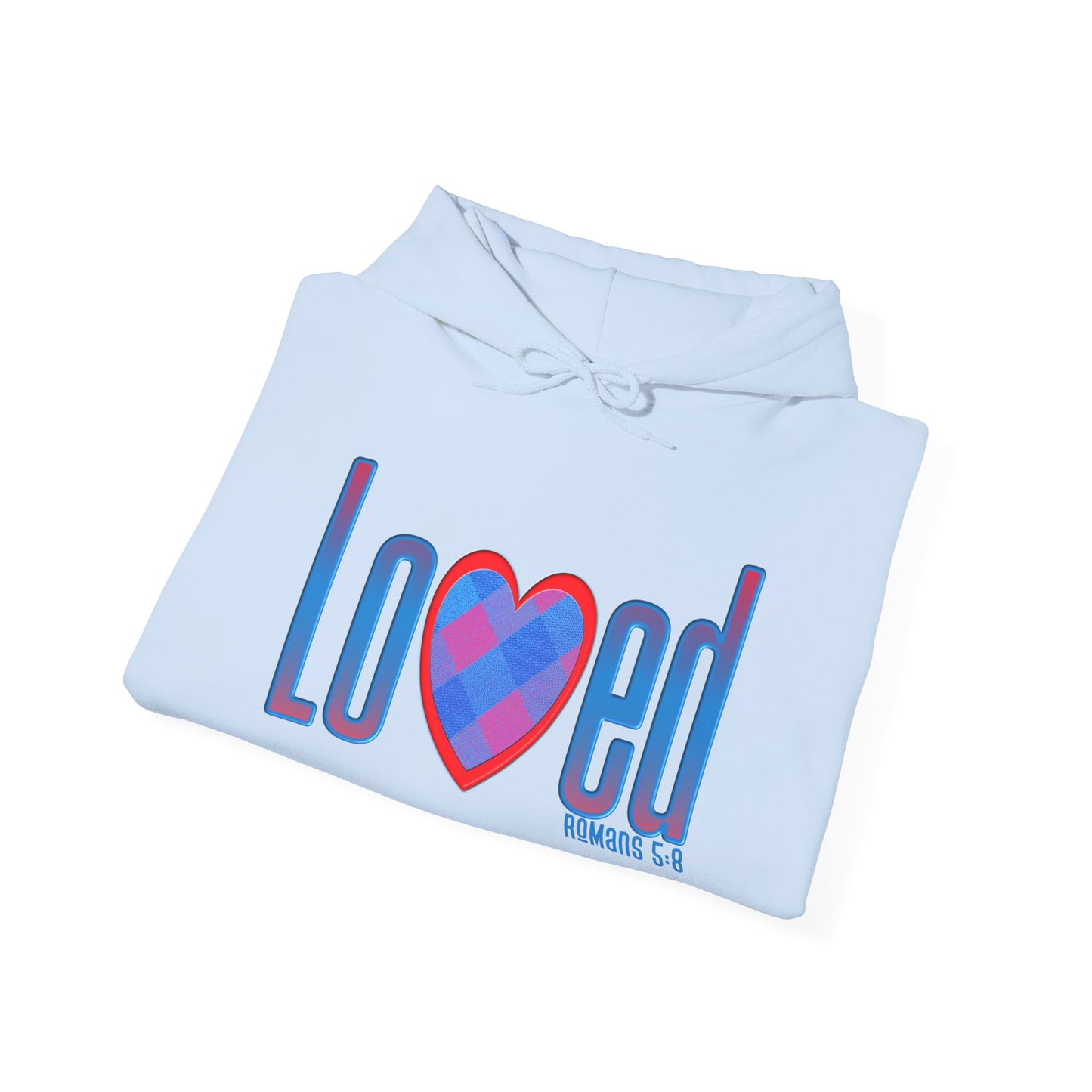 Loved (Romans 5:8) Hooded Sweatshirt