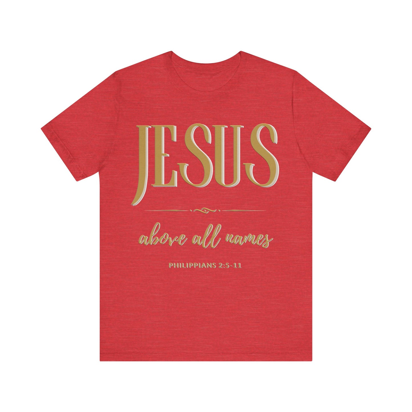 Jesus- Above All Names Tee