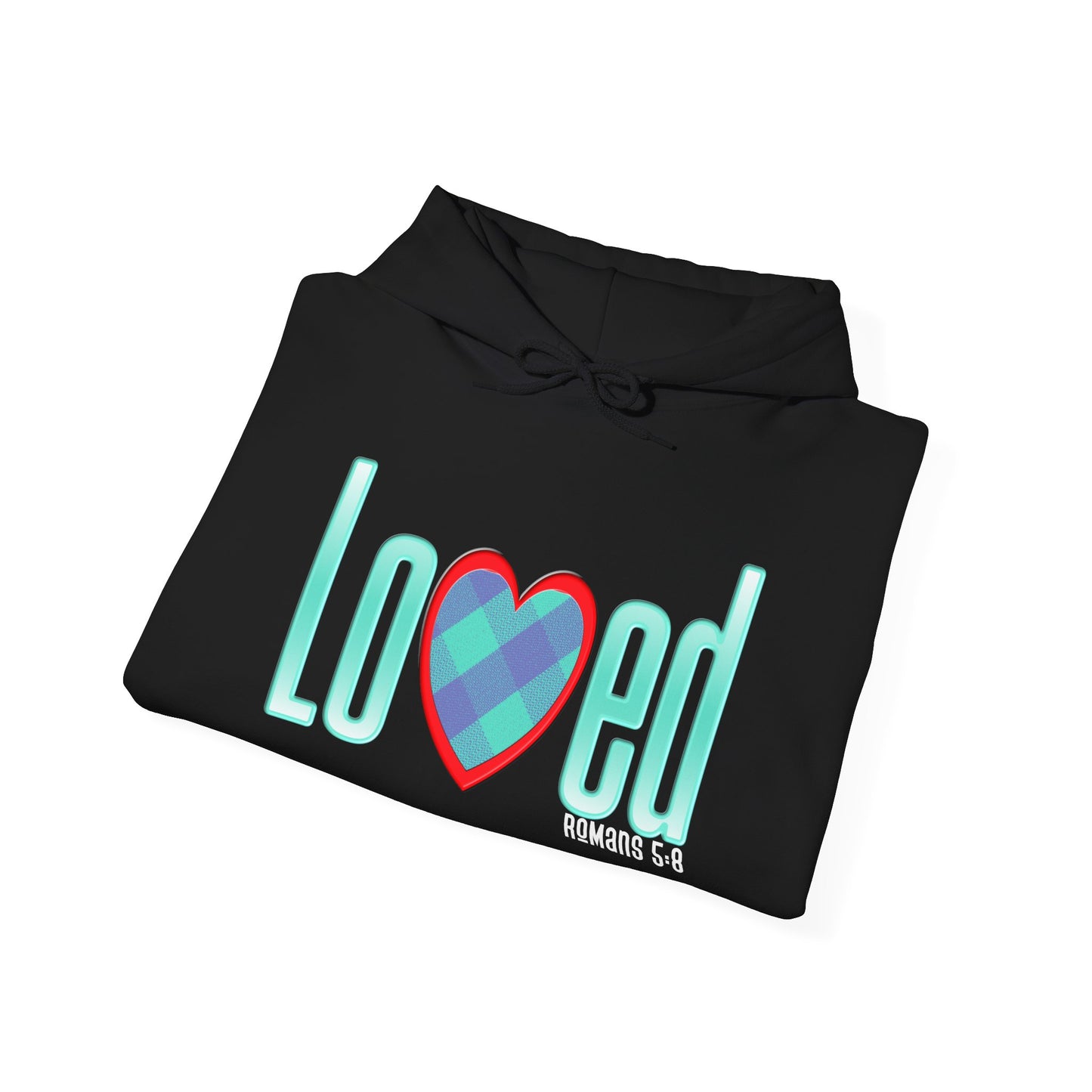 Loved (Romans 5:8) Hooded Sweatshirt