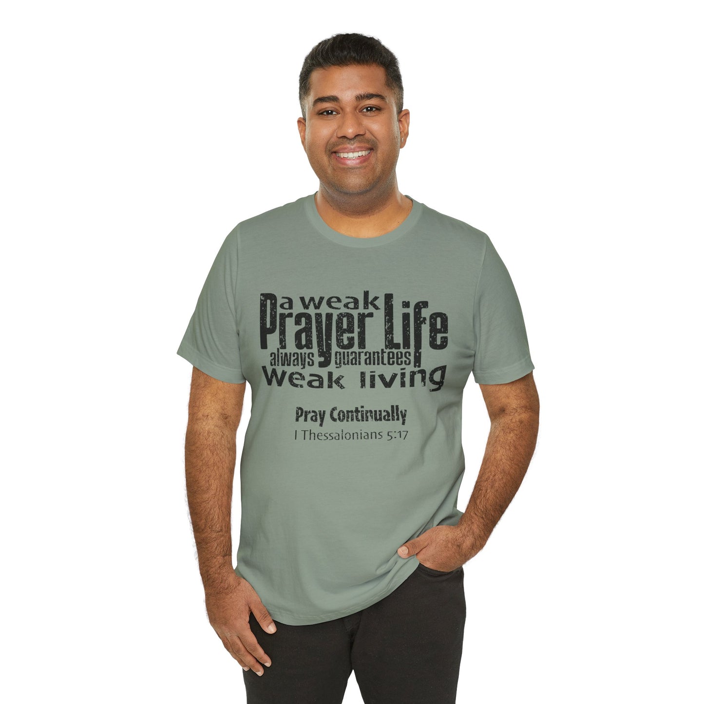 A Weak Prayer Life Tee
