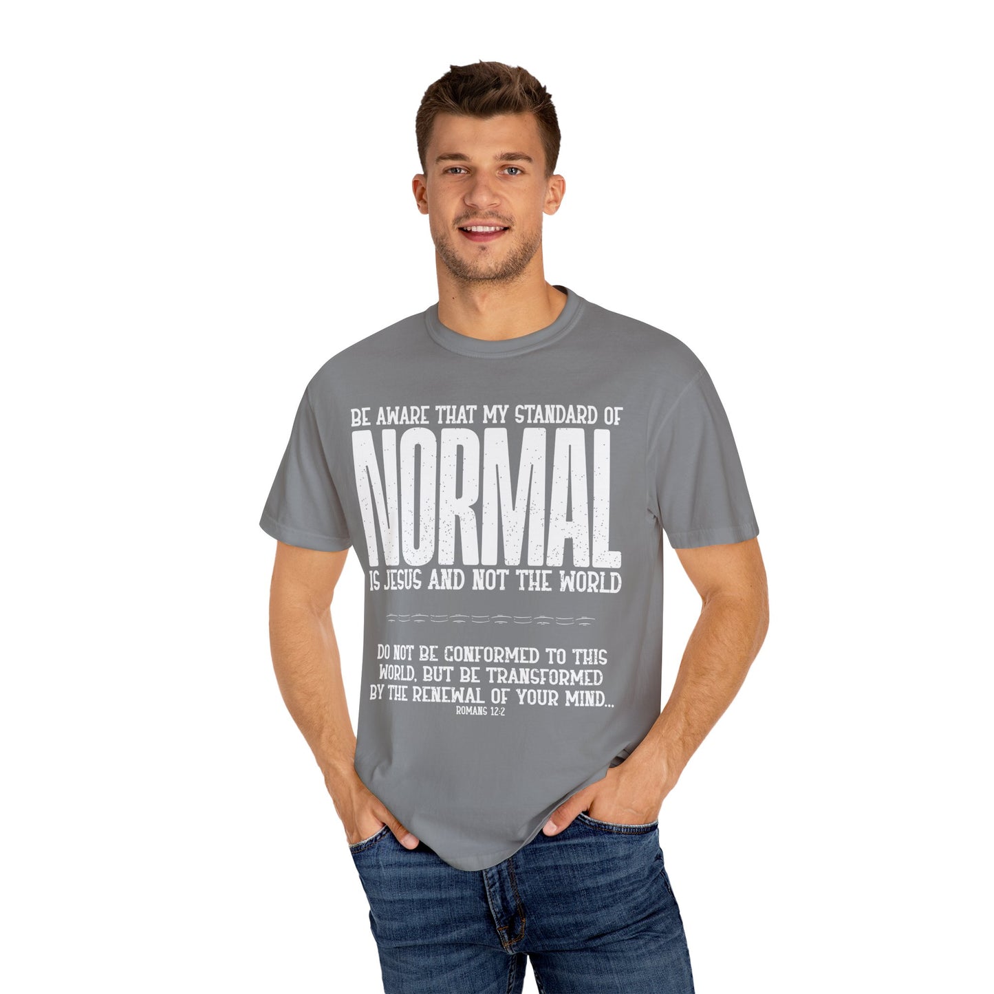 My Standard of Normal is Jesus T-shirt