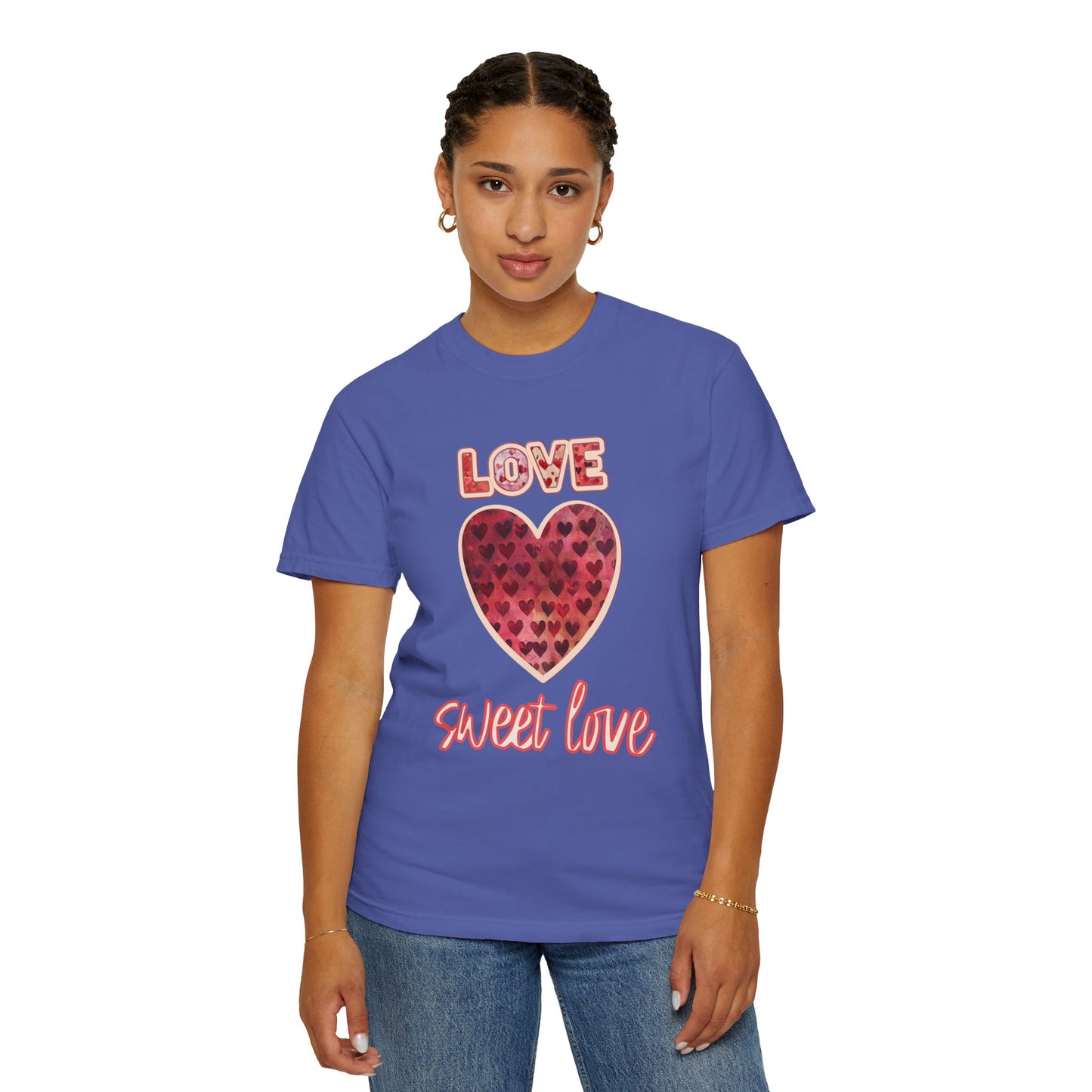Love Sweet Love Garment-Dyed T-shirt