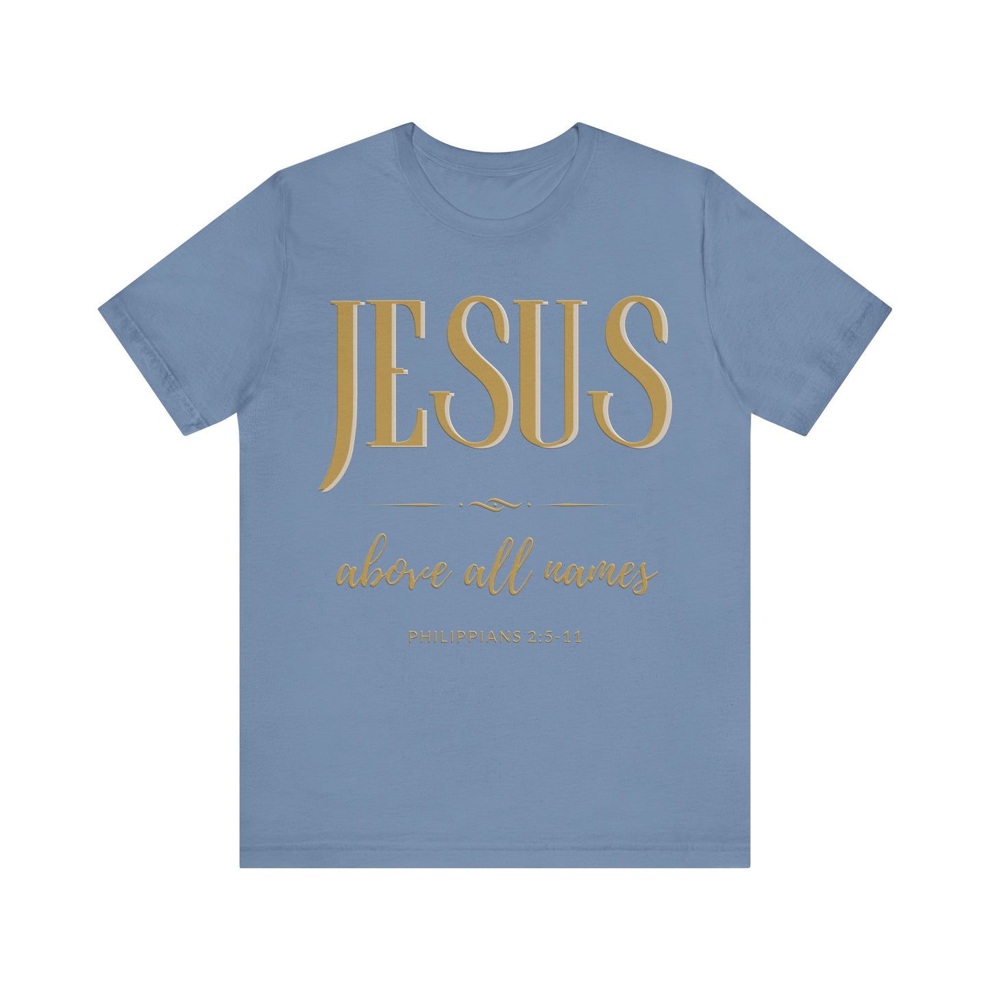 Jesus- Above All Names Tee