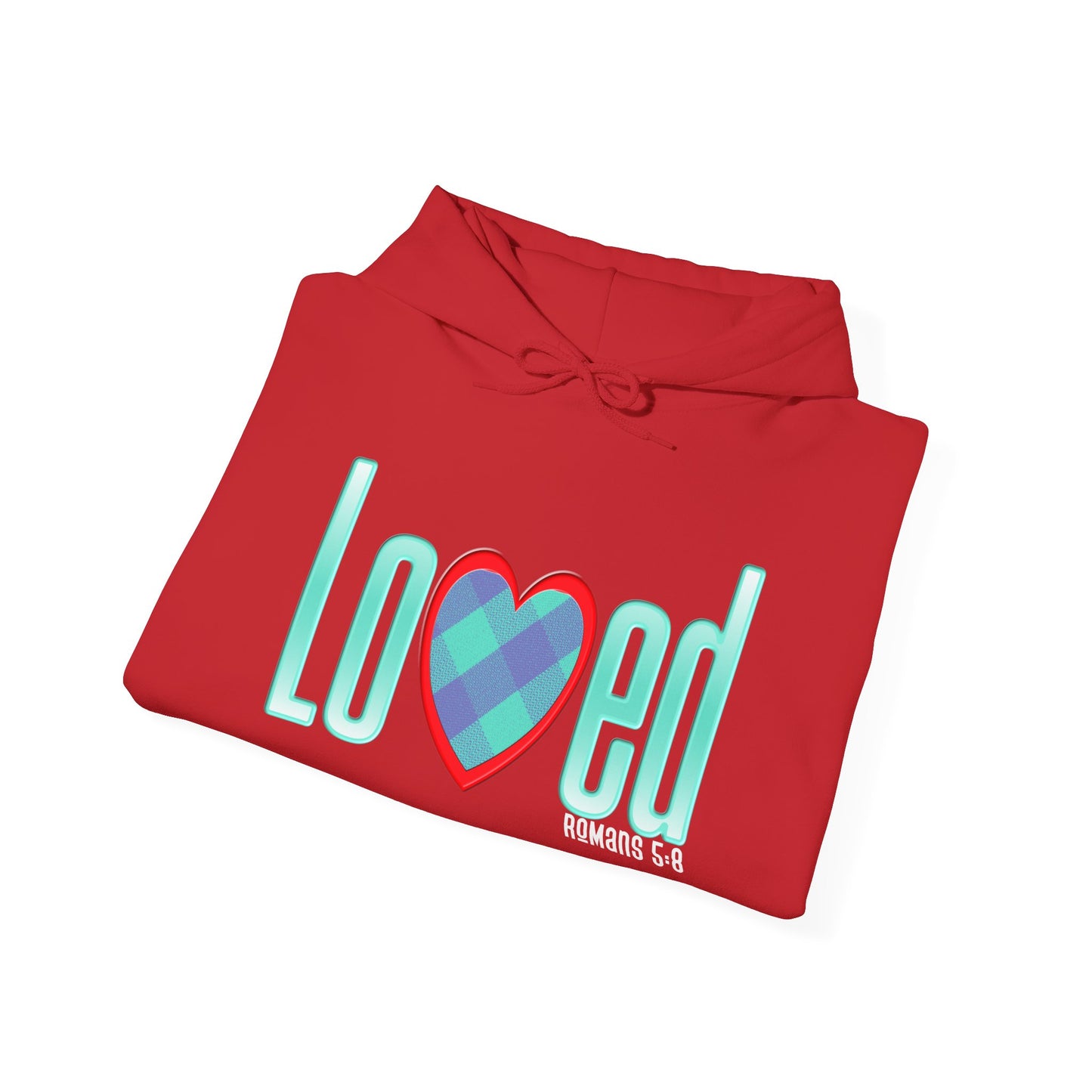 Loved (Romans 5:8) Hooded Sweatshirt