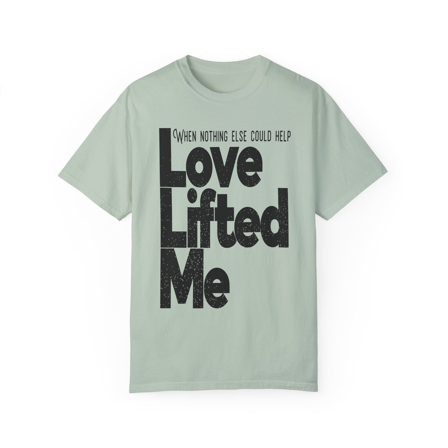 Love Lifted Me Tee