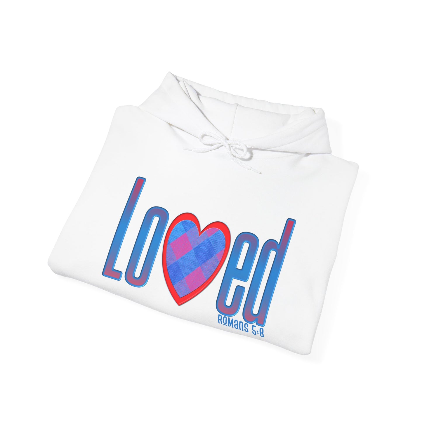 Loved (Romans 5:8) Hooded Sweatshirt
