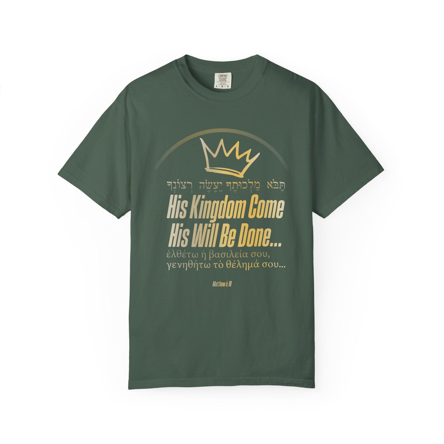 His Kingdom Come Unisex Garment-Dyed T-shirt