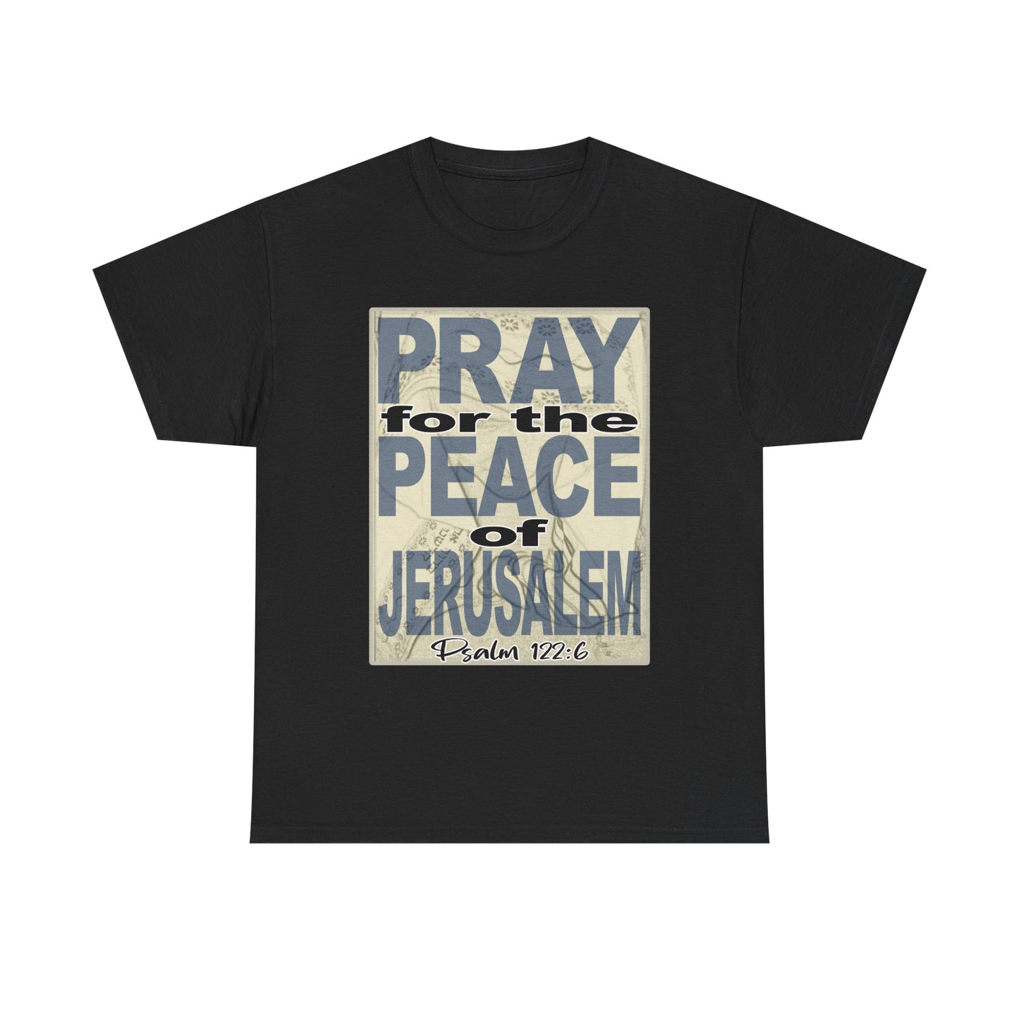 Pray for the Peace of Jerusalem Tee