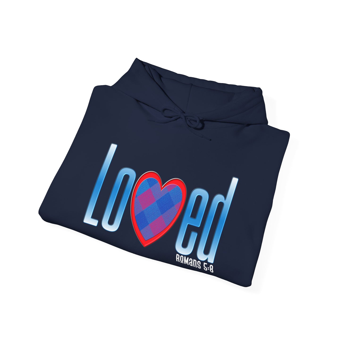 Loved (Romans 5:8) Hooded Sweatshirt