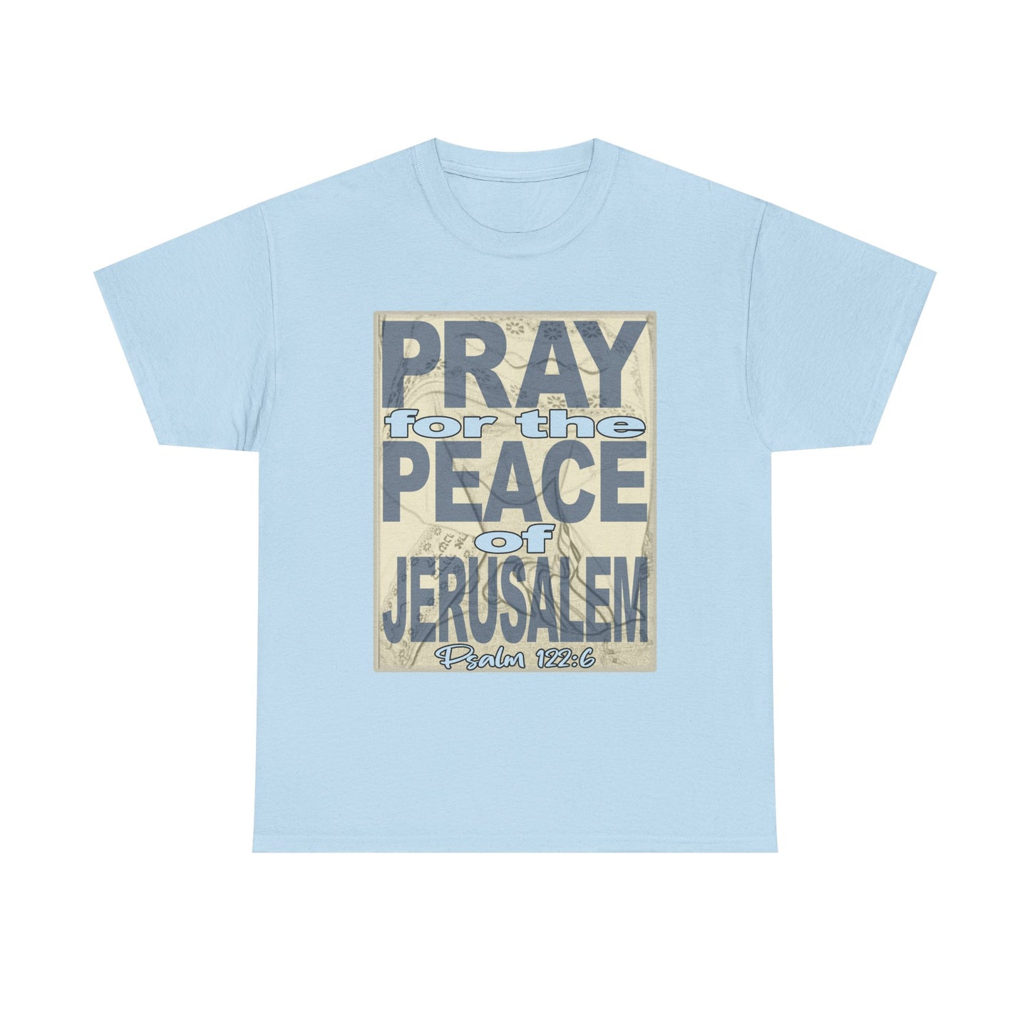 Pray for the Peace of Jerusalem Tee