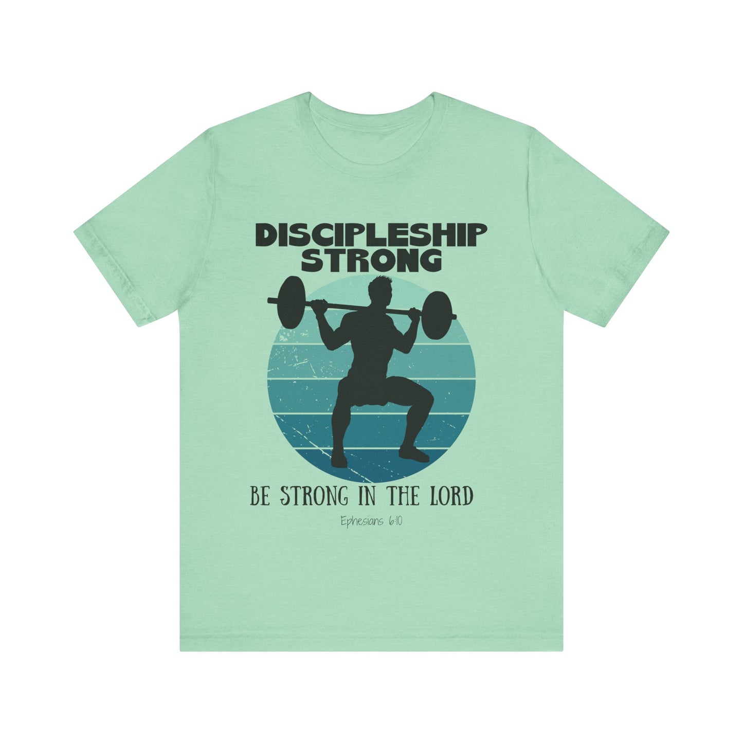 Discipleship Strong T-shirt