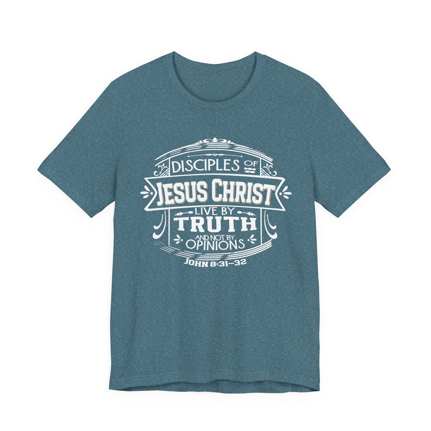 Disciples of Jesus Live by Truth T-shirt