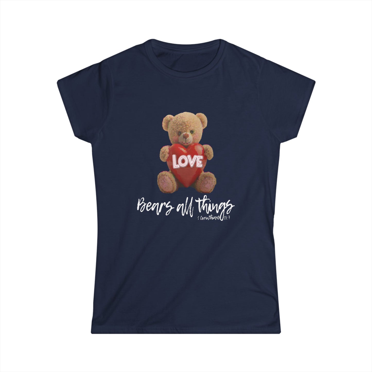 Love Bears All Things Women's Softstyle Tee