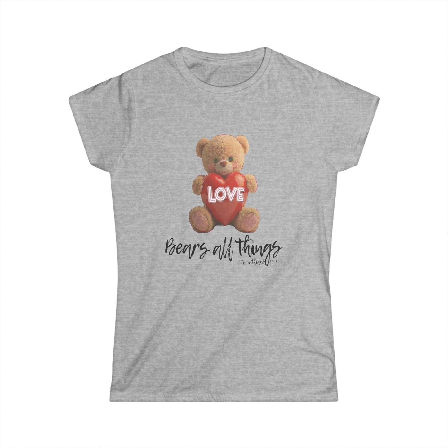 Love Bears All Things Women's Softstyle Tee