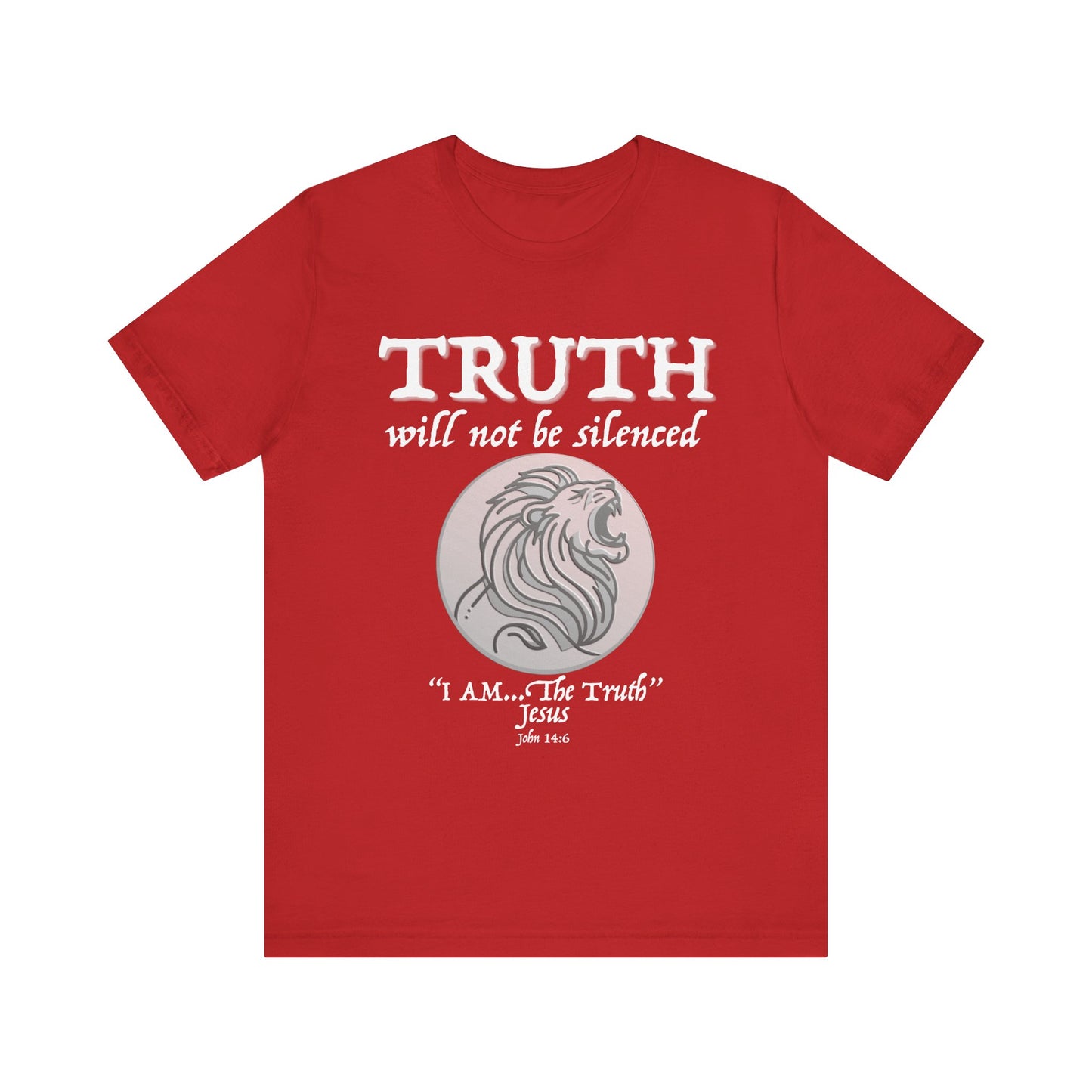 Truth Will Not Be Silenced (John 14:6) Tee