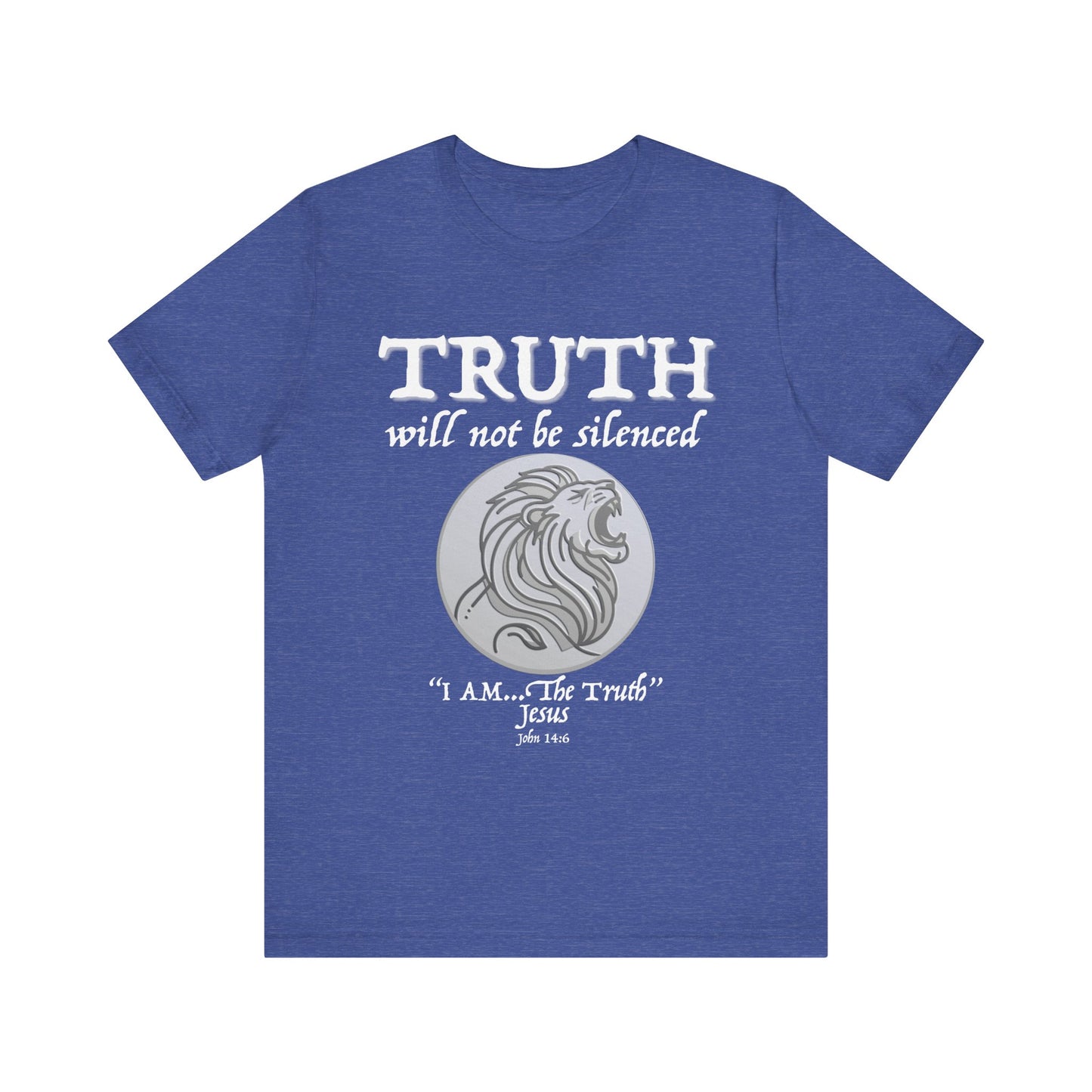 Truth Will Not Be Silenced (John 14:6) Tee