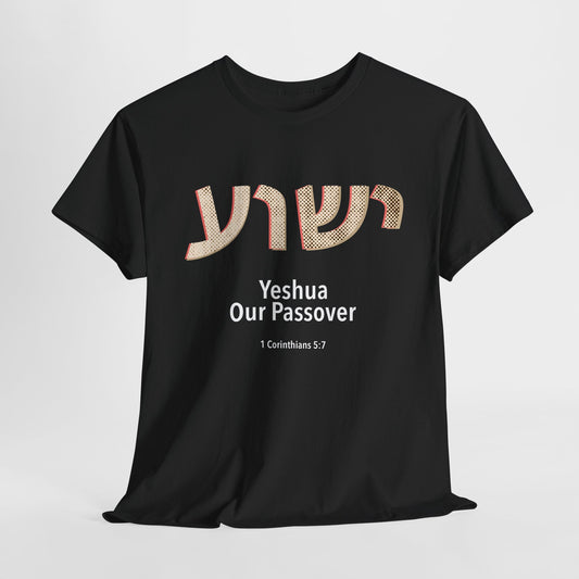 Yeshua Our Passover Tee