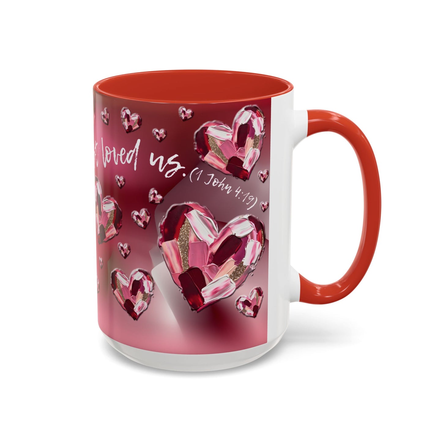 Red Hearts/1 John 4:19 Coffee Mug (11, 15oz)