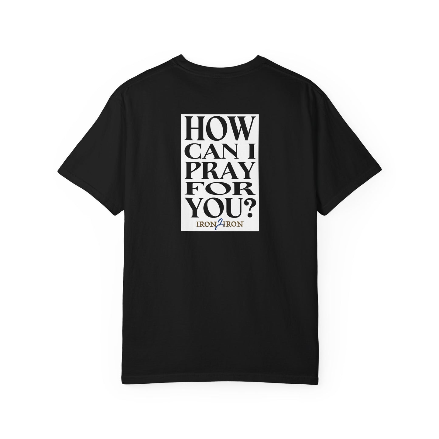 How Can I Pray for You? Tee