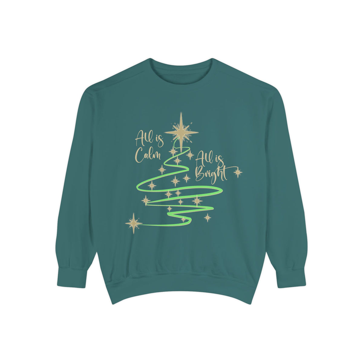 All is Calm, All is Bright Garment-Dyed Sweatshirt