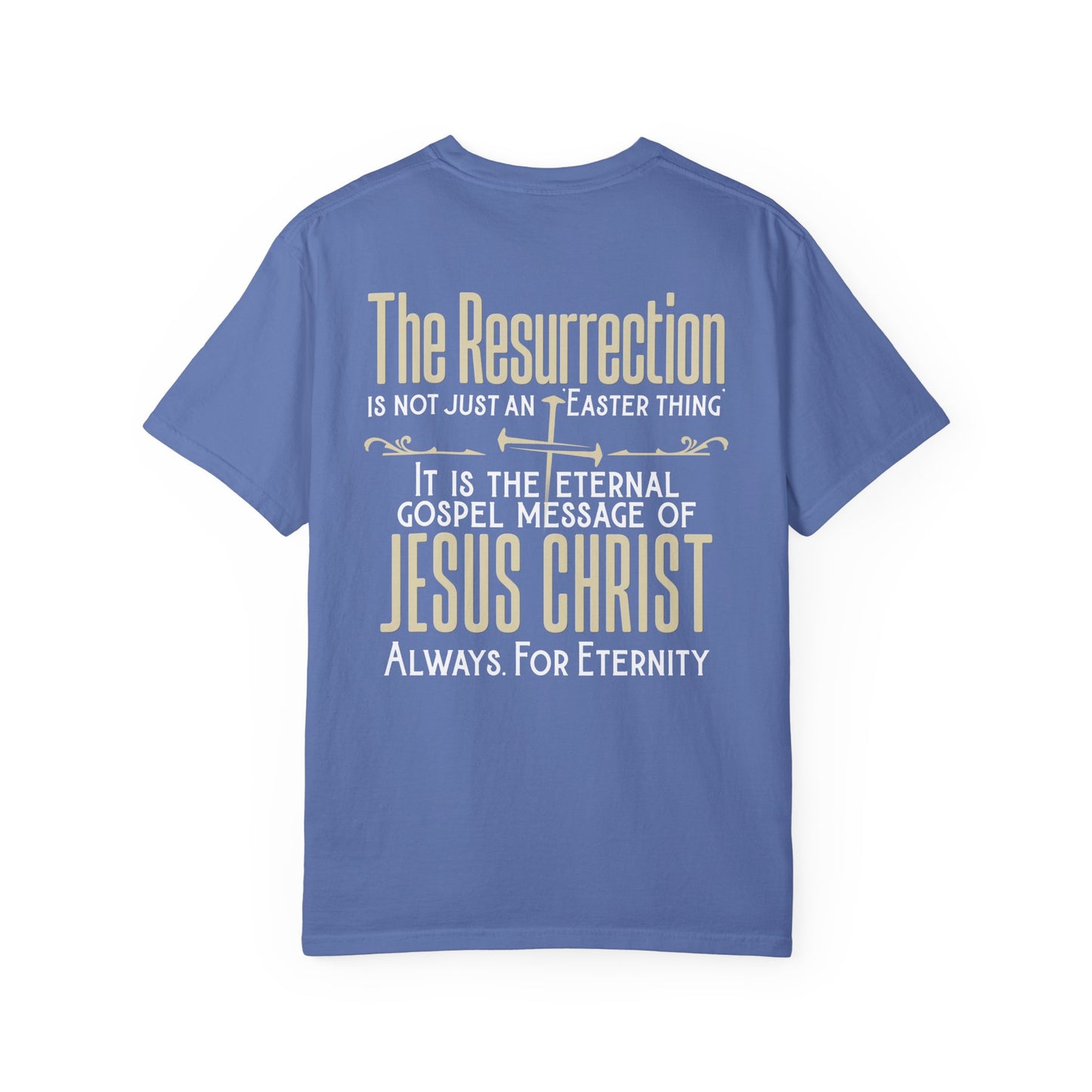 The Resurrection Garment-Dyed T-shirt