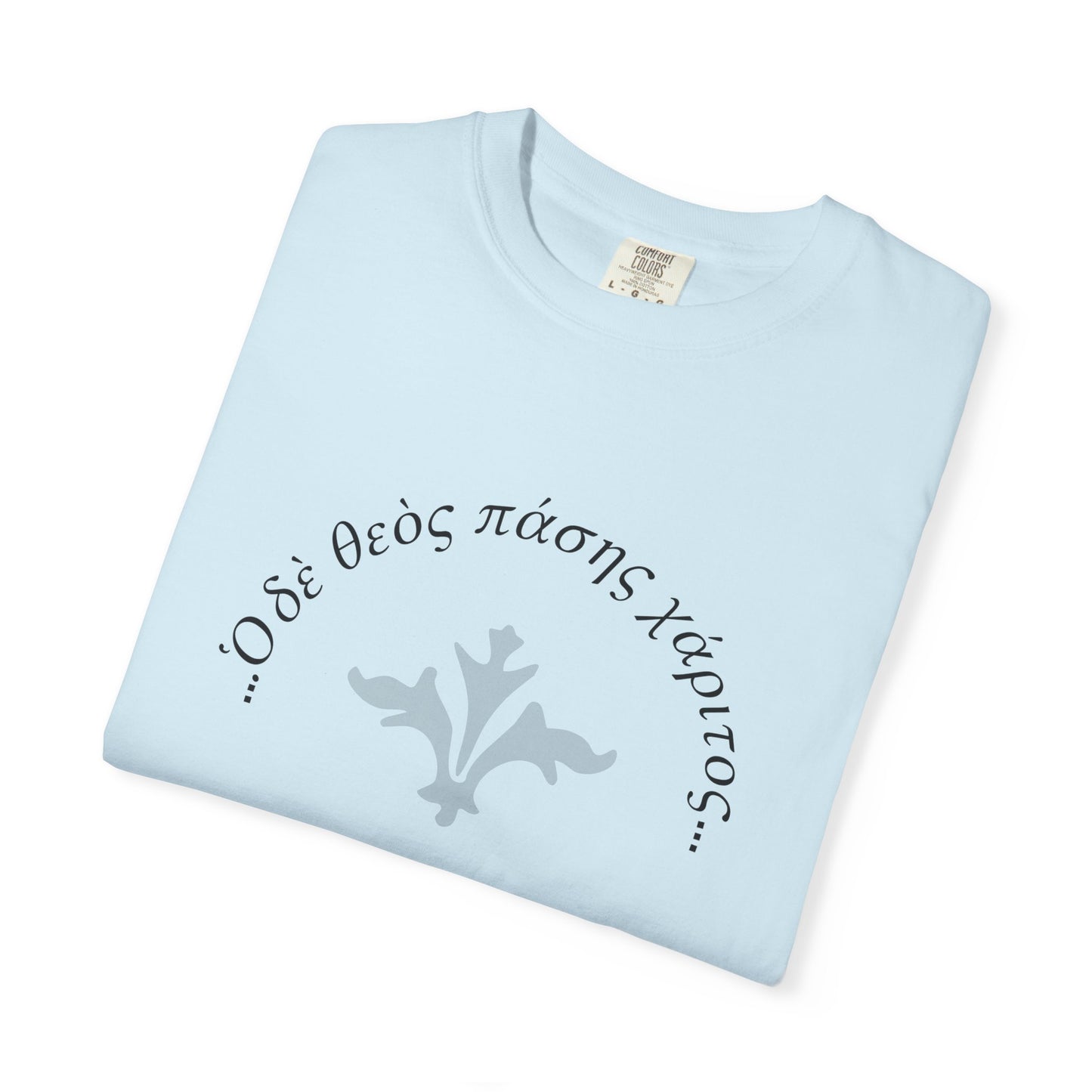 The God of All Grace (1 Peter 5:10/Greek)  Garment-Dyed T-shirt