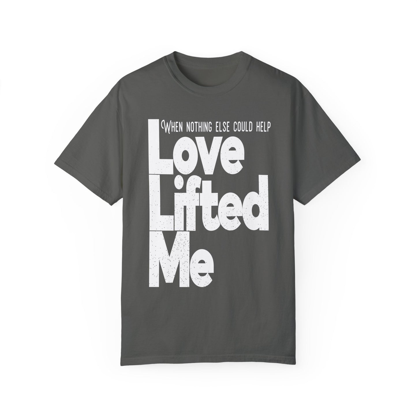 Love Lifted Me Tee