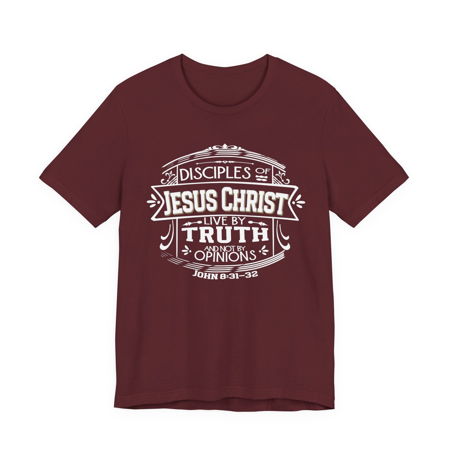 Disciples of Jesus Live by Truth T-shirt