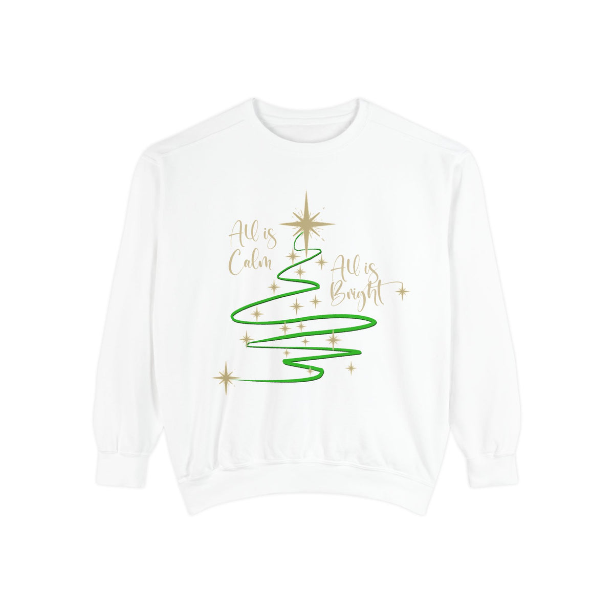 All is Calm, All is Bright Garment-Dyed Sweatshirt