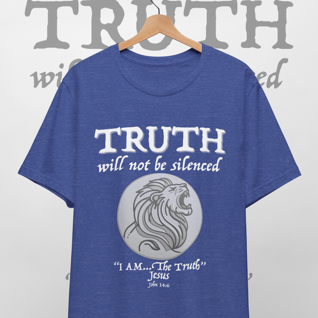 Truth Will Not Be Silenced (John 14:6) Tee