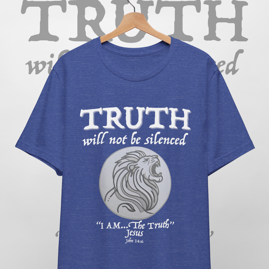 Truth Will Not Be Silenced (John 14:6) Tee