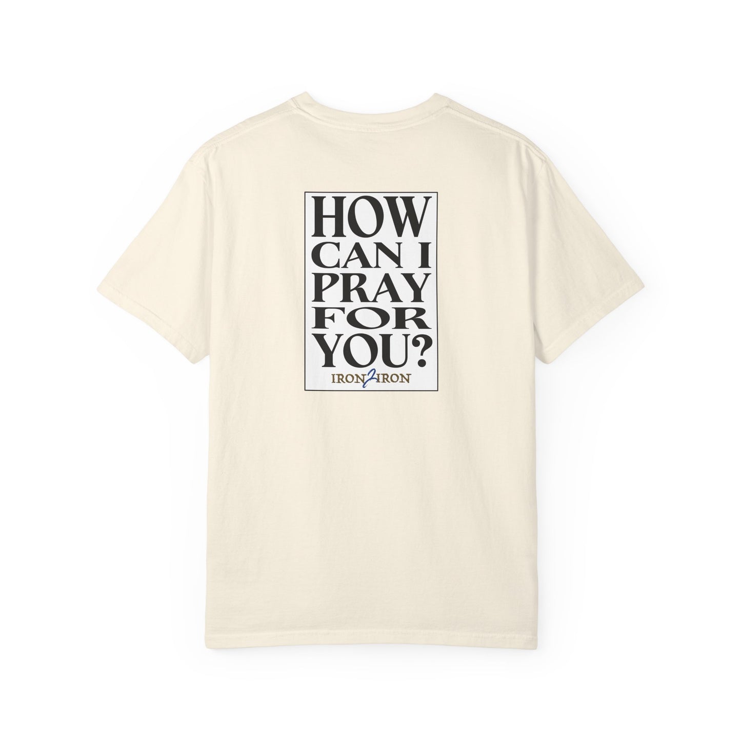 How Can I Pray for You? Tee