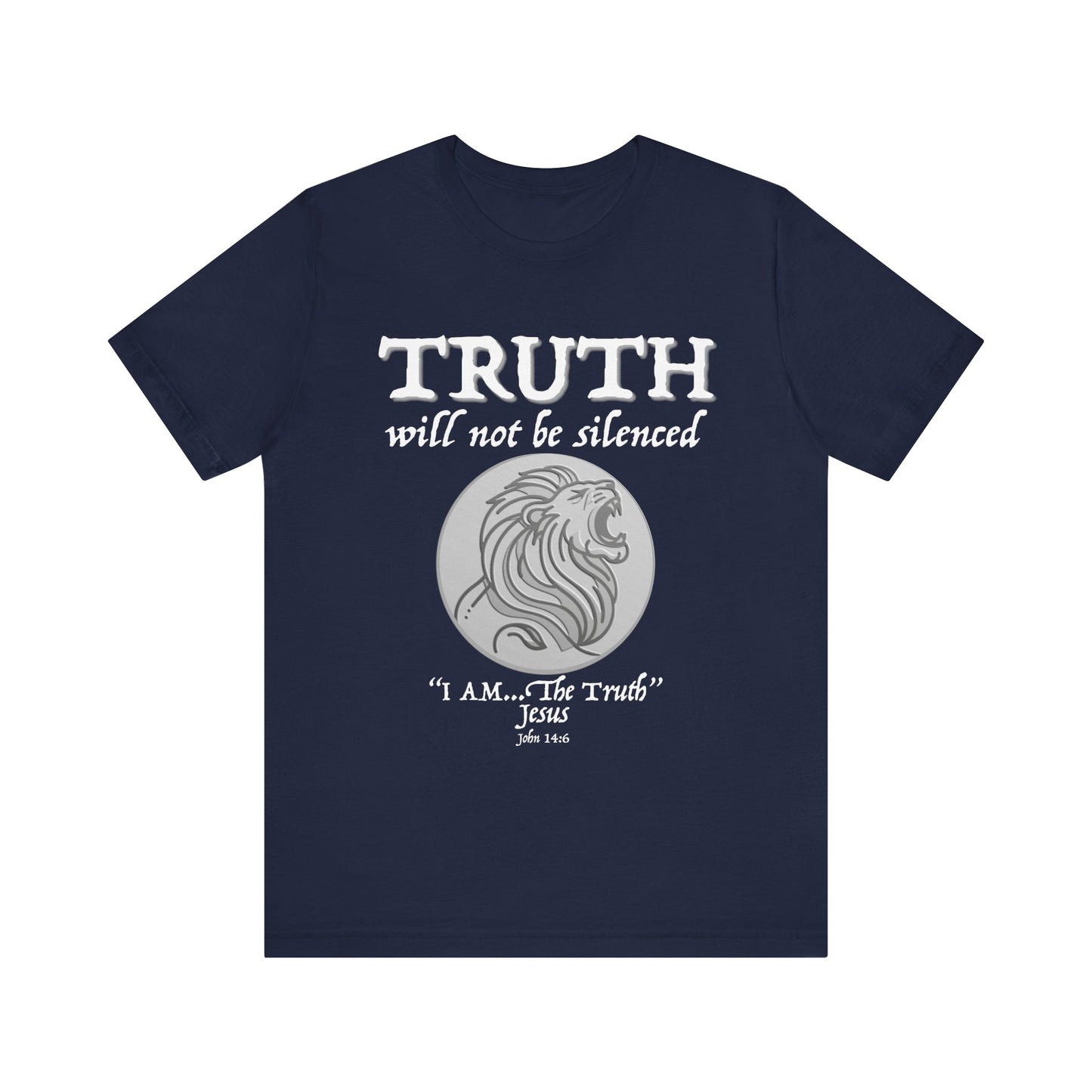 Truth Will Not Be Silenced (John 14:6) Tee