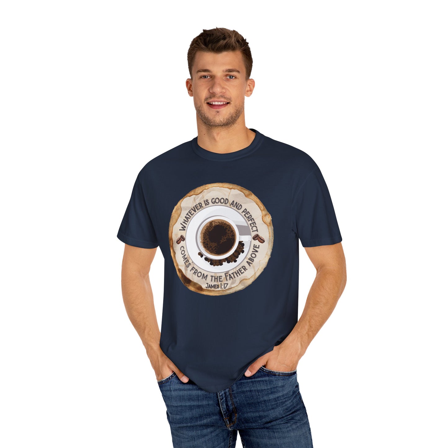 Whatever is Good and Perfect Coffee Tee