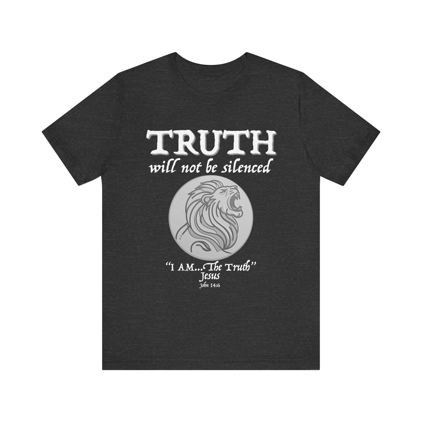 Truth Will Not Be Silenced (John 14:6) Tee
