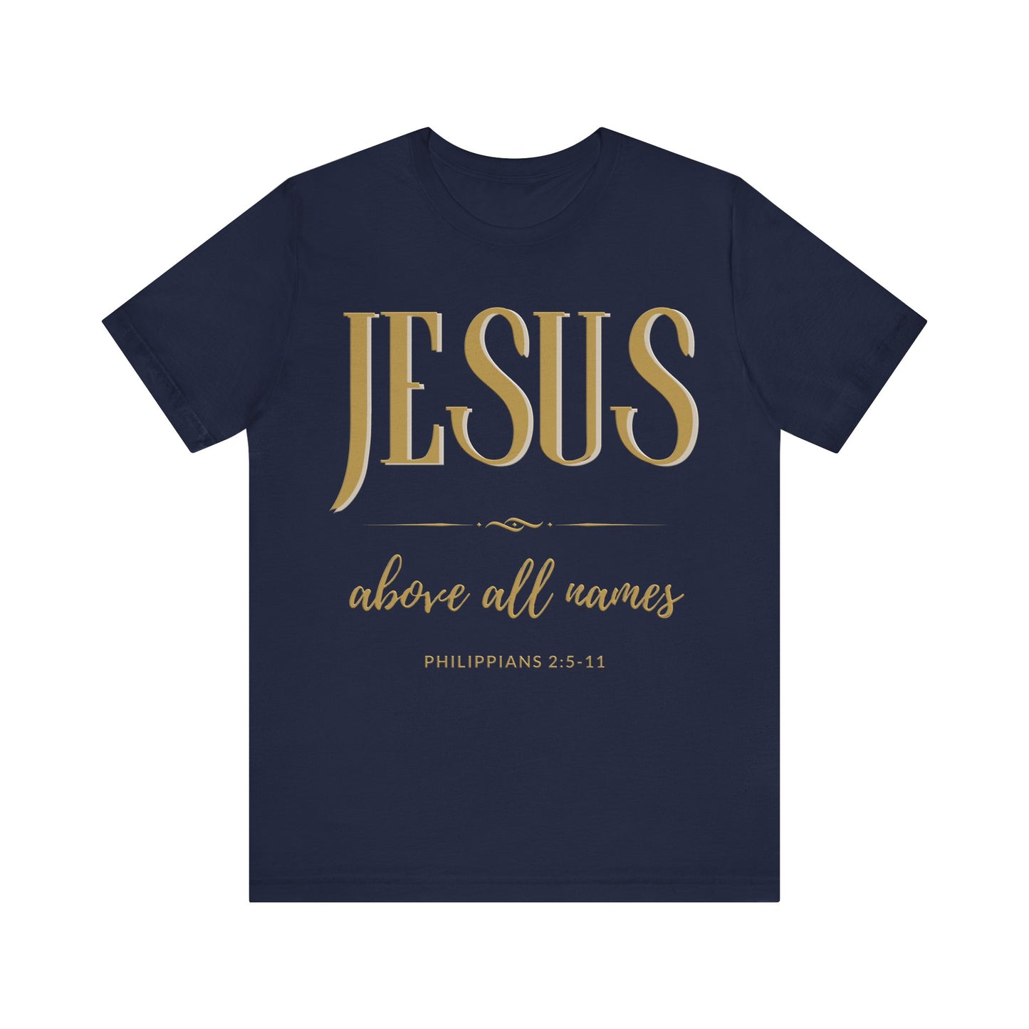 Jesus- Above All Names Tee
