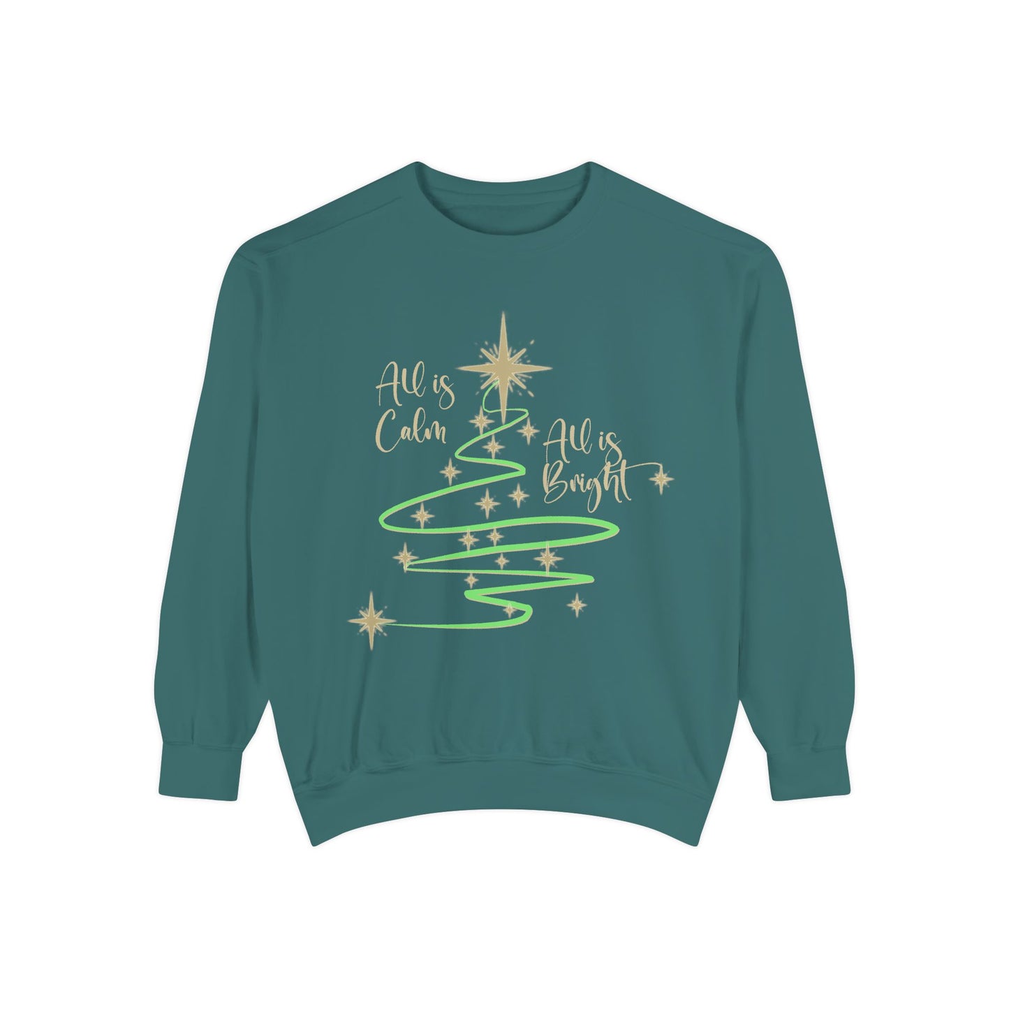 All is Calm, All is Bright Garment-Dyed Sweatshirt