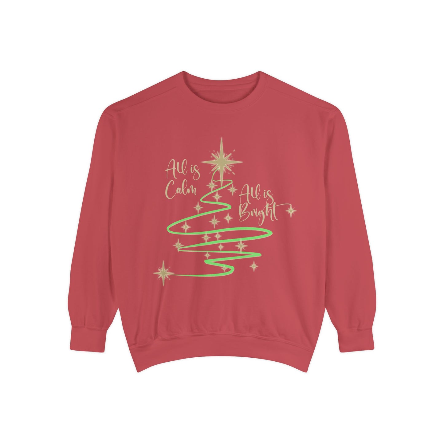 All is Calm, All is Bright Garment-Dyed Sweatshirt
