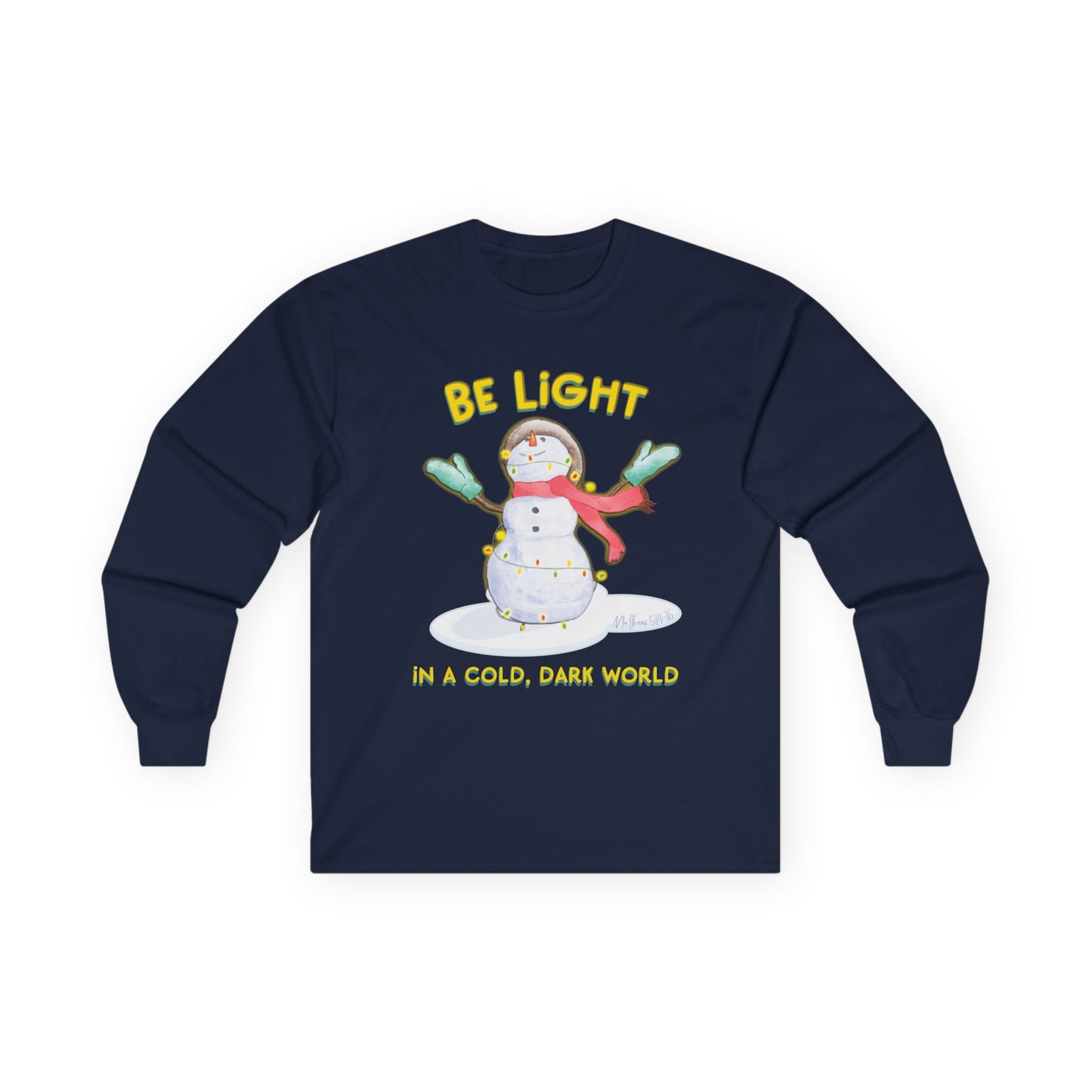 "Be Light" Snowman Long Sleeve Tee
