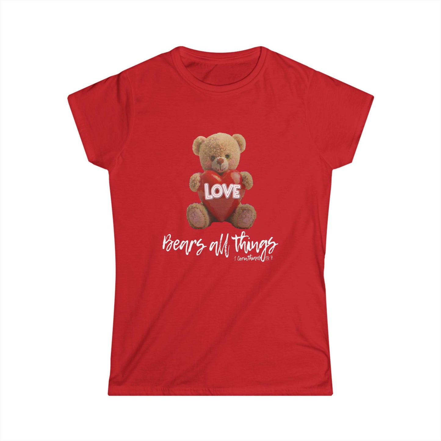 Love Bears All Things Women's Softstyle Tee