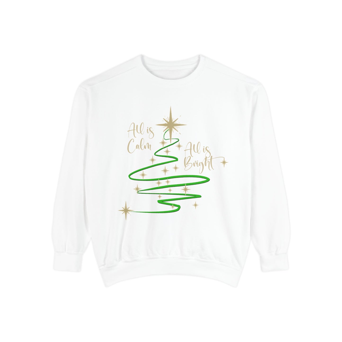 All is Calm, All is Bright Garment-Dyed Sweatshirt